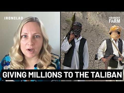 ‘$40 Million A WEEK’ to the Taliban: How US Taxpayer Cash Funds Terror Camps in Afghanistan