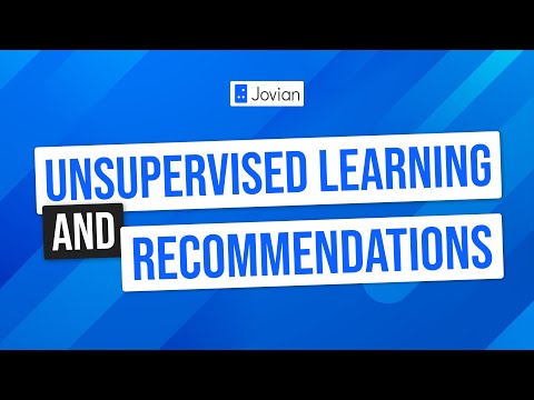 Unsupervised Learning and Recommendations (6/6) | Machine Learning with Python: Zero to GBMs
