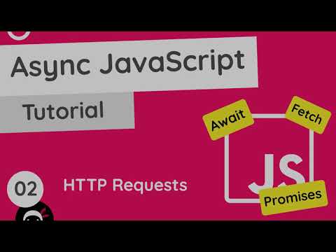 Asynchronous JavaScript Tutorial #2 - HTTP Requests