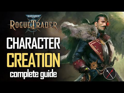 WH 40K: Rogue Trader Character Creation COMPLETE GUIDE - Classes, Origins, Homeworlds, & More!