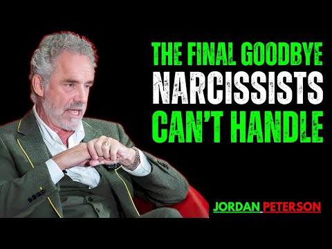The Final Goodbye Narcissists Can’t Handle | Jordan Peterson