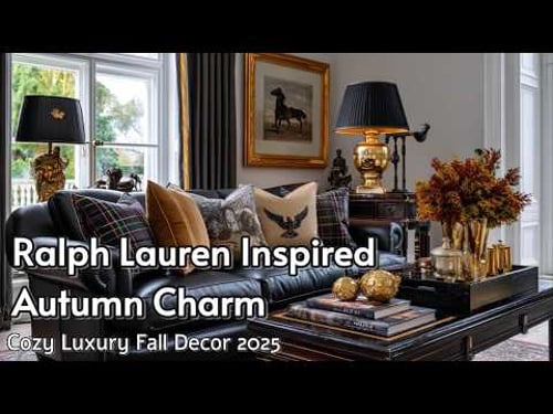 Ralph Lauren Autumn Charm 2025: Elegant Fall Home Decor Ideas For Cozy Seasonal Living