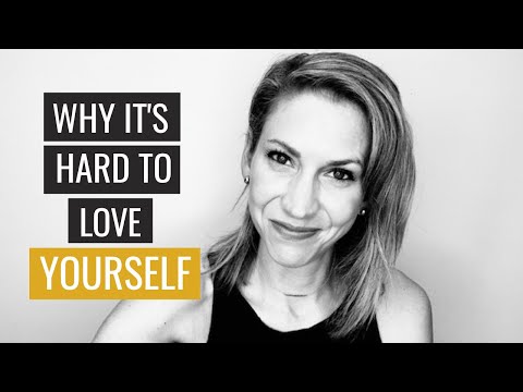 The 3 Reasons You Still Don't Love Yourself