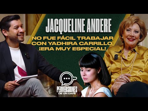 Jacqueline Andere... No fue fácil trabajar con Yadhira Carrillo, ¡Era muy especial! | PDUC