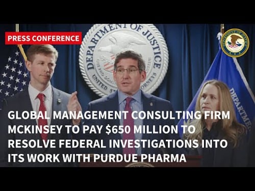 MCKINSEY CONSULTING TO PAY $650 MILLION TO RESOLVE FEDERAL INVESTIGATIONS INTO WORK W/ PURDUE PHARMA