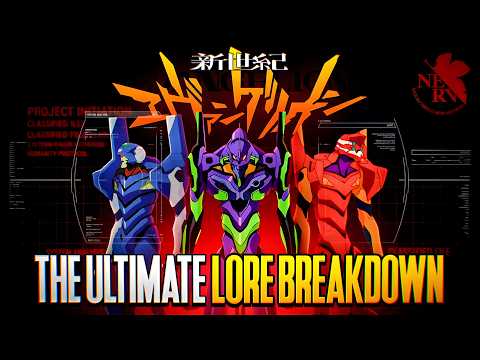 The Ultimate Neon Genesis Evangelion Lore Breakdown