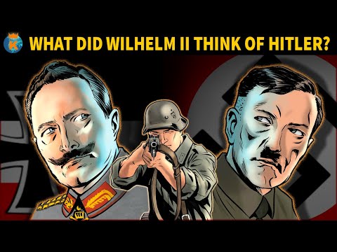 What did Wilhelm II Think of Hitler?