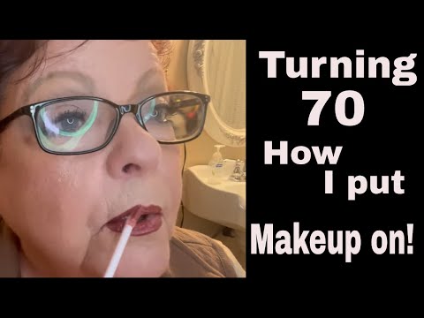 TURNING 70 How I put makeup on