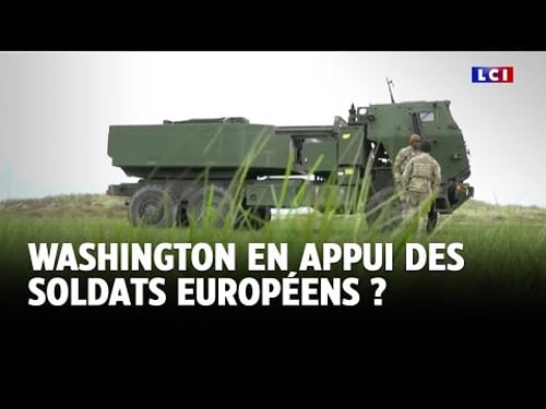 Washington en appui des soldats européens ?|LCI