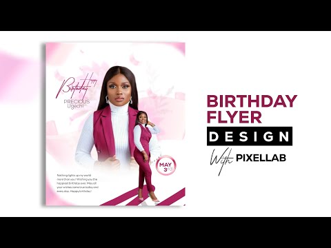 How to Design A Birthday Flyer on Pixellab | Pixellab Editing