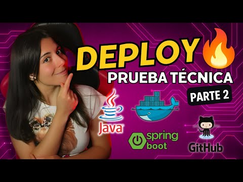 DEPLOY con DOCKER para una PRUEBA TÉCNICA de JAVA + SPRING BOOT