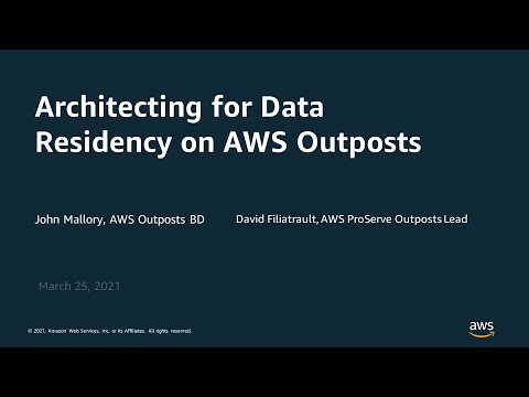 Architecting for Data Residency on AWS Outposts - AWS Online Tech Talks