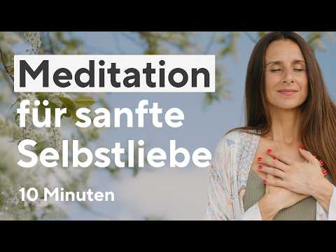 Geführte Meditation für Selbstliebe | 10 Minuten | Spüre eine tiefe Verbindung zu dir selbst