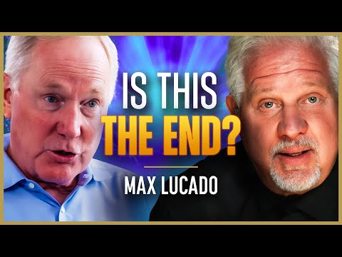 Max Lucado’s End Times Survival Guide | The Glenn Beck Podcast | Ep 228