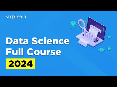 Data Science Full Course | Data Science Full Course For Beginners | Data Science | Simplilearn