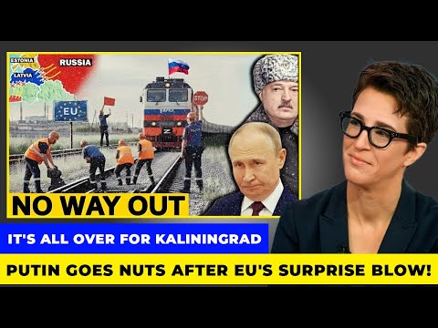 Kaliningrad Crisis Explodes — Putin Furious After EU’s Sudden Strike!
