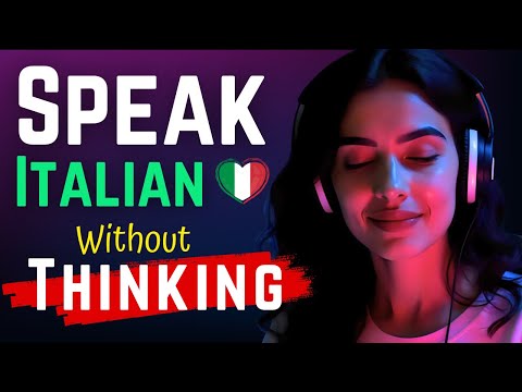 Speak Italian Automatically with Patterns | Learn While You Sleep 🌙