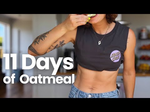 I ate oatmeal and veggies for 11 days and this is what happened