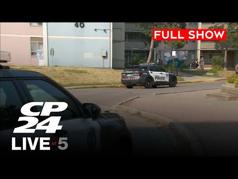 Police seek suspect after shooting at Scarborough apartment | CP24 Live at Five for Aug. 5, 2025
