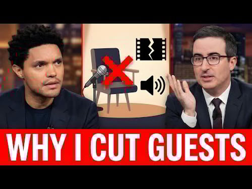 Why I Cut Guests From My Show (The Truth) | John Oliver x Trevor Noah