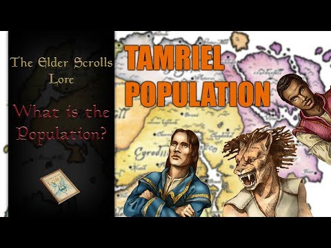 How many people live on Tamriel?? - The Elder Scrolls Lore (Speculation + Calculation)