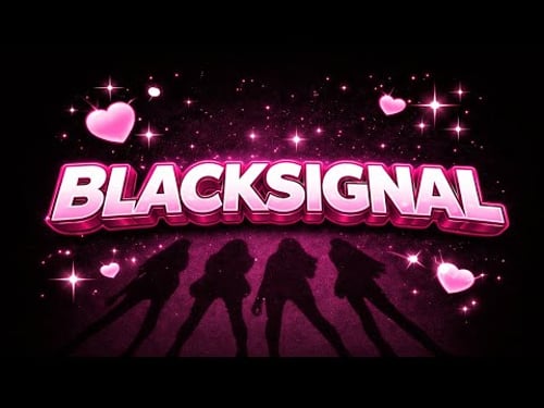 BLACKPINK "BLACK SIGNAL" M/V F/M V/F