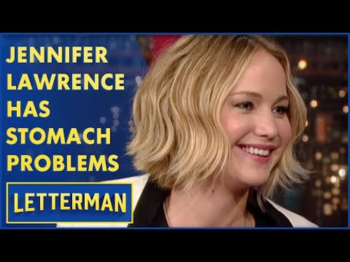 Jennifer Lawrence Has Stomach Issues | Letterman