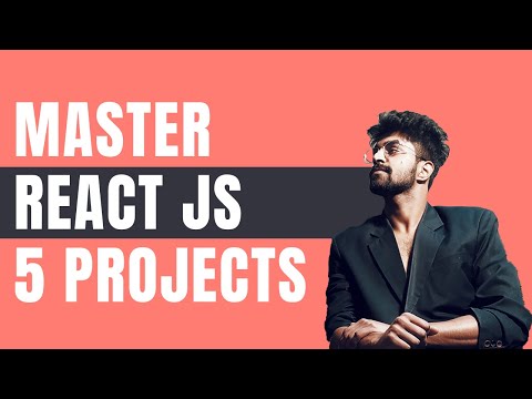 MASTER REACT JS IN ONE VIDEO WITH 5 PROJECTS