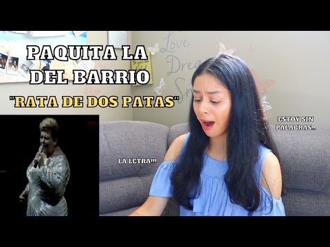 ESCUCHO por PRIMERA VEZ a PAQUITA la del BARRIO - "Rata de dos patas"