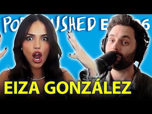Eiza González | Ep. 106 | Podcrushed