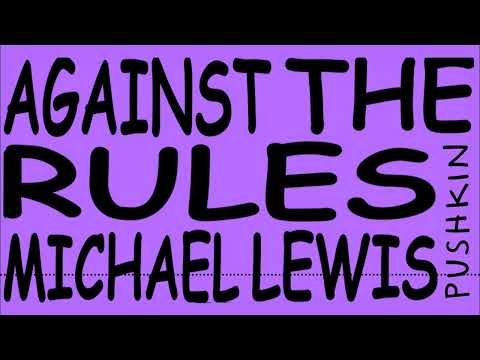 Episode 10: “Anybody Can Win, but Everybody’s Gonna Lose” | Against the Rules with Michael Lewis