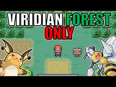 Can you beat Pokémon Fire Red with only Viridian Forest Pokémon?