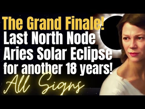 Your Destiny Revealed in This Last Aries Eclipse Cycle! π All Signs Forecast