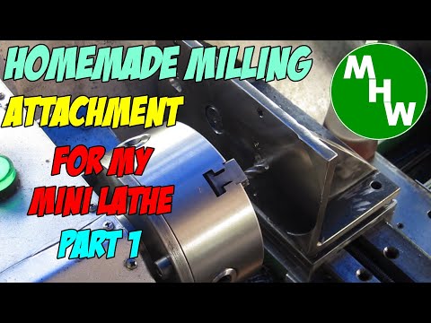 MHW Episode 23 - Lathe Milling Attachment - Part 1