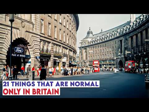 21 Things That Are Hated in Britain but Nowhere Else