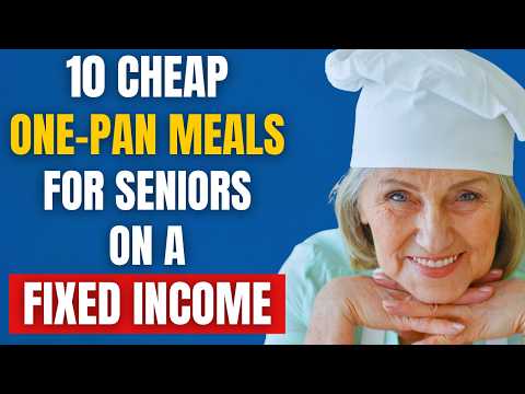 10 Cheap One-Pan Meals for Seniors on a Fixed Income