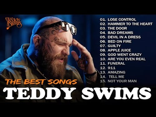 Teddy Swims 2025 🎤 Top 10 Playlist Best Songs 🎶🔥Greatest Hits Full Album 💿 Lose Control, Bed On Fire