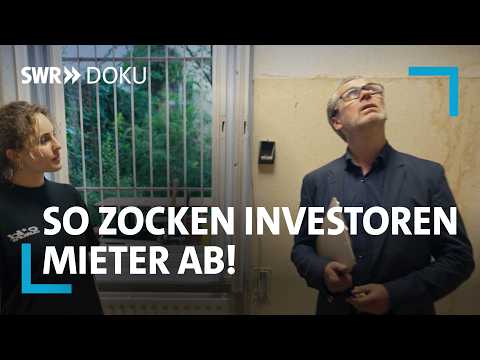 Wenn Wohnungen zur Goldgrube werden: Wie skrupellose Investoren Mieter verdrängen | SWR Doku