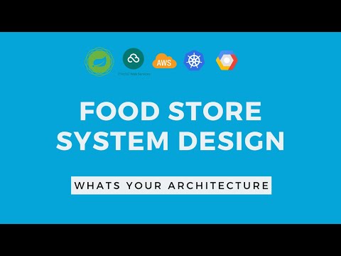 Food Store | System Design using Cloud Platforms | Whats your Architecture? | Tech Primers