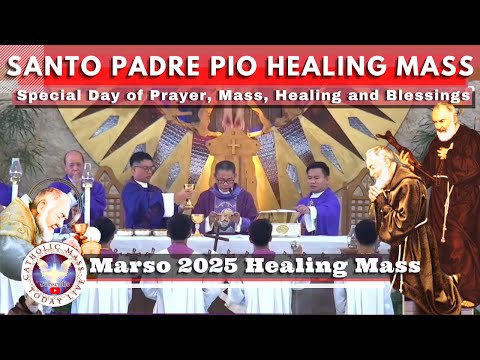 HEALING MASS TODAY LIVE at Santo Padre Pio National Shrine - Batangas. March , 2025. a.m