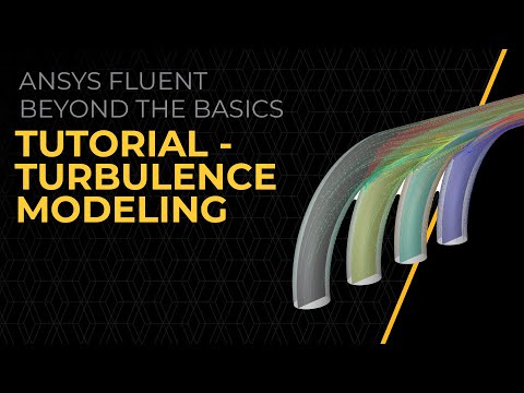 Tutorial — Turbulence Modeling in Ansys Fluent — Lesson 4