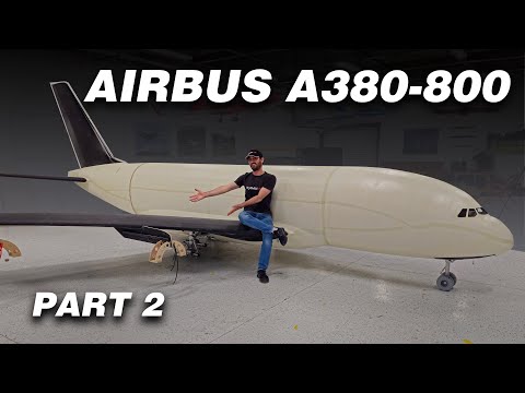 Building the world's biggest RC AIRBUS A380-800, Part 2