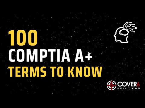 100 CompTIA A+ Terms to Know