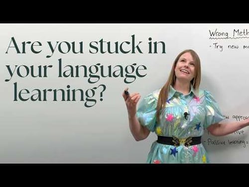 “Help! I’m stuck in my language learning.”