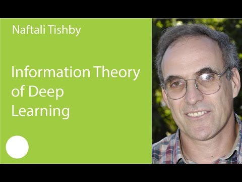18. Information Theory of Deep Learning. Naftali Tishby