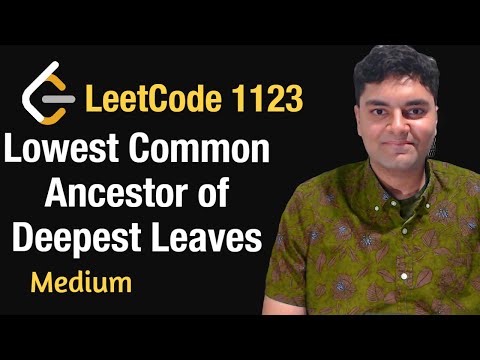 Lowest Common Ancestor of Deepest Leaves - Leetcode 1123 - Python