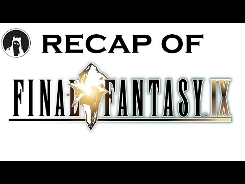 The ULTIMATE Recap of Final Fantasy IX (RECAPitation) #ffix #ff9