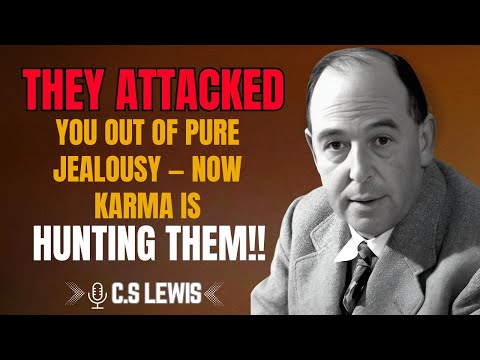 C.S. Lewis | They Attacked You Out of Pure Jealousy — Now Karma Is Hunting Them | #DivineJustice