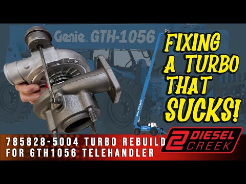 Repairing @Diesel CreekGenie GTH-1056 Telehandler's Garrett Turbo
