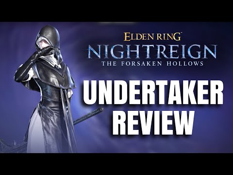 How Good Is Undertaker? Nightfarer Guide And Breakdown | Elden Ring Nightreign The Forsaken Hollows